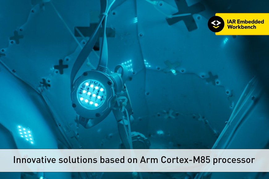 IAR Systems accelerates innovation for solutions based on Arm Cortex-M85 processor